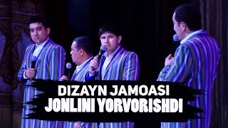 Dizayn jamoasi  Jonli ijroni yorvorishdi 2018 [upl. by Yennep]