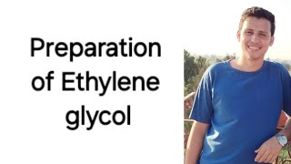 Preparation of Ethylene glycol [upl. by Eikcuhc]