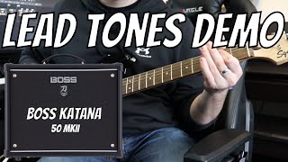 Boss Katana Mk II Lead Tones Demo  Lead Amp Tone Demo [upl. by Richel]