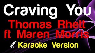 🎤 Thomas Rhett ft Maren Morris  Craving You Karaoke  King Of Karaoke [upl. by Moscow]