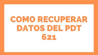 Como Recuperar los datos del pdt 621  Estudio Contable En lima [upl. by Adnihc159]