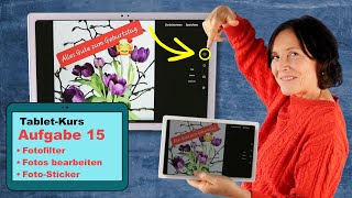 Tablet Kurs  Teil 15 Geburtstagskarte selber machen  Tipps wie Sie Fotos schöner machen [upl. by Hsirt]