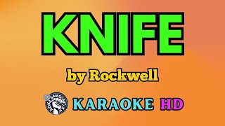 Knife KARAOKE by Rockwell 4K HD samsonites [upl. by Akehsay]