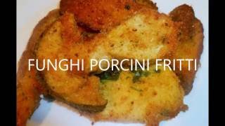 Ricette con i funghi Funghi porcini fritti [upl. by Latoniah]