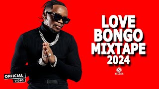 NEW LOVE BONGO MIX 2024  BEST BONGO SONGS 02  DJ SILVER FT JAY MELODYMARIOO GENIUSJINIZUCHU [upl. by Quartus]