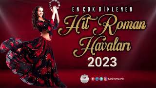 HİT ROMAN HAVALARI 2023 █▬█ █ ▀█▀ ♫2023♫ █▬█ █ ▀█▀ [upl. by Ithaman483]