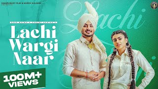 New Punjabi Song 2022  Lachi Wargi Naar  Deep Bajwa ft Gurlez Akhtar  Punjabi Song 2022 [upl. by Nick]