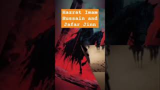 Hussain and Jafar Jinn of story youtubeshorts shorts islamic viralvideo sahirimranofficial 🔥🔥 [upl. by Ailisec]