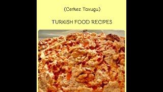 Circassian Chicken  Cerkez Tavugu Recipe [upl. by Culliton]