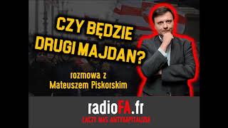 Czy będzie drugi Majdan Rozmowa z Mateuszem Piskorskim [upl. by Longwood]