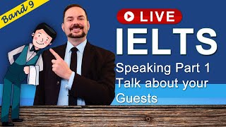 IELTS Live Class  Speaking Part 1 Your Guests [upl. by Scever249]