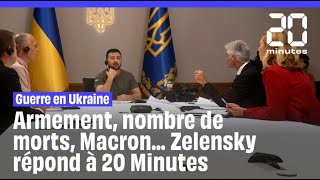 Guerre en Ukraine  Armement nombre de morts Macron Volodymyr Zelensky répond à 20 Minutes [upl. by Hsirehc]