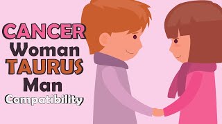 Cancer Woman and Taurus Man Compatibility [upl. by Lockhart]