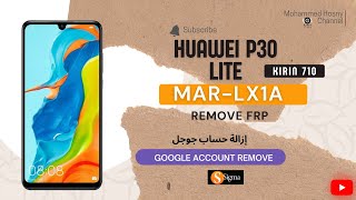 إزالة حساب جوجل Huawei P30 lite MARLX1A Remove FRP Kirin 710 Test Point via Sigmakey Done [upl. by Croteau613]