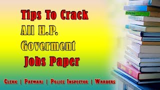 Tips to crack all hp govt jobsclerkwarderspolice inspectorstenographartgt [upl. by Gui]