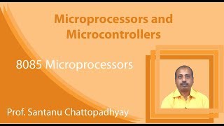 Lecture 7 8085 Microprocessors [upl. by Irdua]