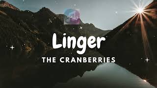 The Cranberries  Linger Lyrics [upl. by Nivlac]