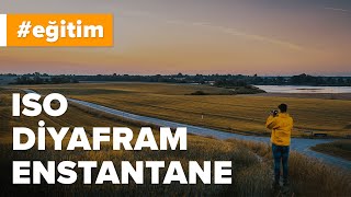 ISO Nedir Diyafram Nedir Enstantane Nedir Uygulamalı Anlatım [upl. by Leesen]