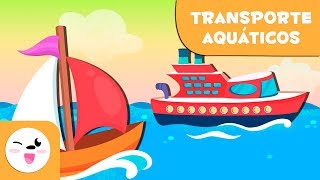 Meios de transporte aquáticos para crianças  Vocabulário [upl. by Lyndy]