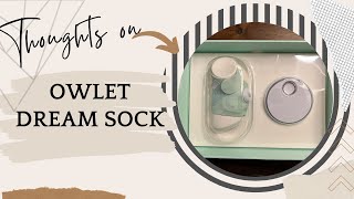 Owlet Dream Sock Review Smart Baby Monitor for Better Sleep Quality and Safety [upl. by Aneladdam893]