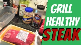 How to Grill Healthy Steak  Avoid ½ the Fat amp Calories  Dad’s Diet [upl. by Anhpad727]