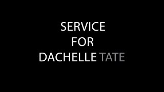 HOME GOING SERVICE FOR DACHELLE TATE [upl. by Mollee]