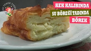 Kek Kalıbında Su Böreği Tadında Börek Tarifi  Leziz Yemek Tarifler [upl. by Fu]