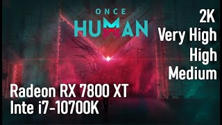 Once Human Radeon RX 7800 XT amp Intel i710700K 2K [upl. by Llezo]