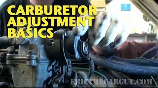 Carburetor Adjustment Basics EricTheCarGuy [upl. by Denna893]