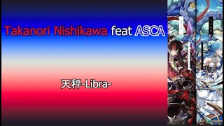 Takanori Nishikawa feat ASCA  Libra Kanji RomajiIndo Shironeko Project  Terjemahan [upl. by Ahsrop174]