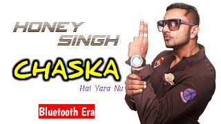 CHASKA HAI YARA NU  Honey Singh   Bluetooth Era  Dz Sandip [upl. by Ainola]