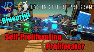 SelfProliferated Proliferator Blueprint  Dyson Sphere Program [upl. by Entruoc]