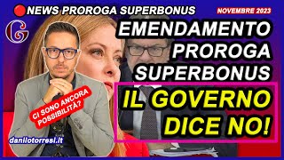 Il GOVERNO dice NO alla PROROGA SUPERBONUS 110 al 2024 ultime notizie  Stop all’emendamento [upl. by Eskil]