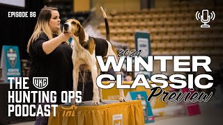 UKC Hunting Ops Podcast Ep 86  2024 Winter Classic Preview [upl. by Radec]