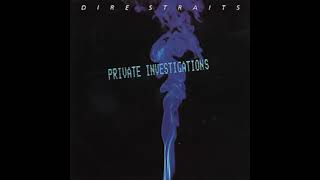 DIRE STRAITS  PRIVATE INVESTIGATIONS HQ [upl. by Llevram]