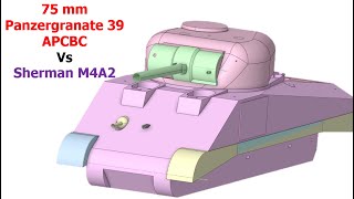 75 mm Pzgr 39 APCBC Vs Sherman M4A2 Frontal Armor Armor Piercing Simulation [upl. by Euqinobe46]