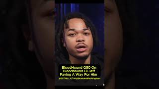 BloodHound Q50 Speaks On Bloodhound Lil Jeff Paving A Way For His Rap Career [upl. by Nitsid]