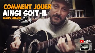 COMMENT JOUER  Ainsi soitil cover Louis Chedid [upl. by Akierdna]