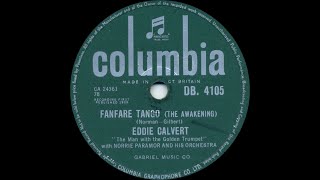 Eddie Calvert  Fanfare Tango The Awakening [upl. by Anstice148]