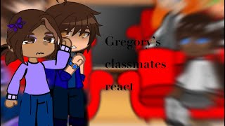 Gregory classmates react to his pastWIP [upl. by Beauregard465]