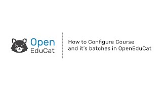 How to Configure Course and its batches in OpenEduCat [upl. by Nnayram]