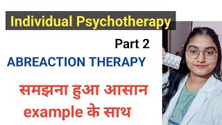 Individual psychotherapy part 2 Abreaction Therapy Mental Health Nursing psychiatric [upl. by Haikezeh657]