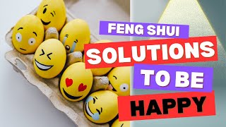 Feng Shui solutions to Be Happy [upl. by Neely]