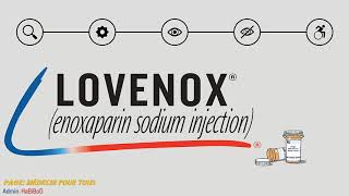 Lovénox  énoxaparin sodium injection [upl. by Ecilahc]