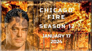 Chicago Fire Returns For Season 12 On Wednesday January 17th 2024 [upl. by Bekha]