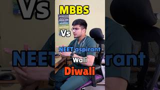 NEET aspirant vs MBBS wali Diwali🪔✨ neet mbbs neet2025 motivation neetaspirant diwali [upl. by Pasahow]