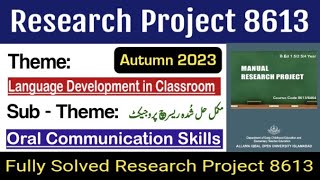 AIOU Research Project 8613  Solved Research ProjectOral Communication Skills for Bed Autumn 2023 [upl. by Irwinn]