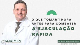 O que tomar uma hora antes da relação para combater a ejaculação precoce [upl. by Naldo]