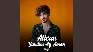 Yandim Ay Aman Trap [upl. by Zetrom]