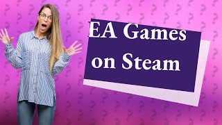 Can I play EA games on Steam without EA app [upl. by Schulz29]